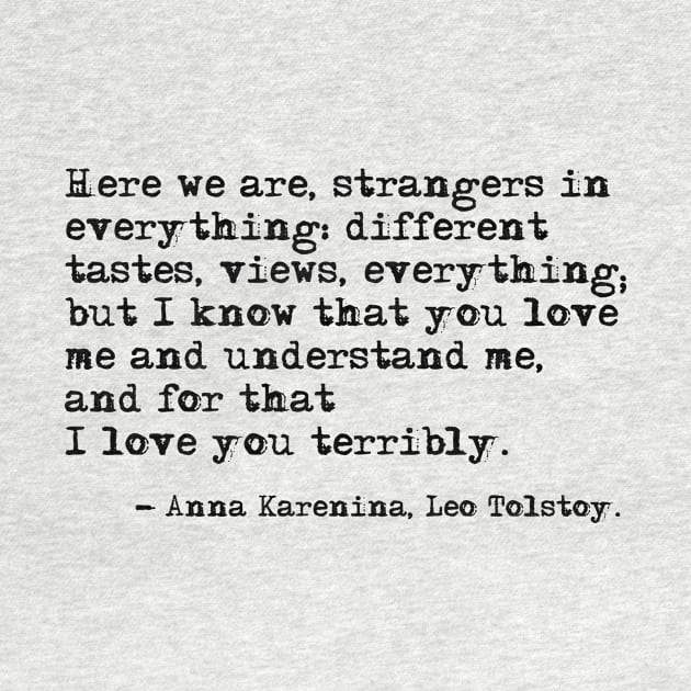 I love you terribly - Anna Karenina, Leo Tolstoy by peggieprints